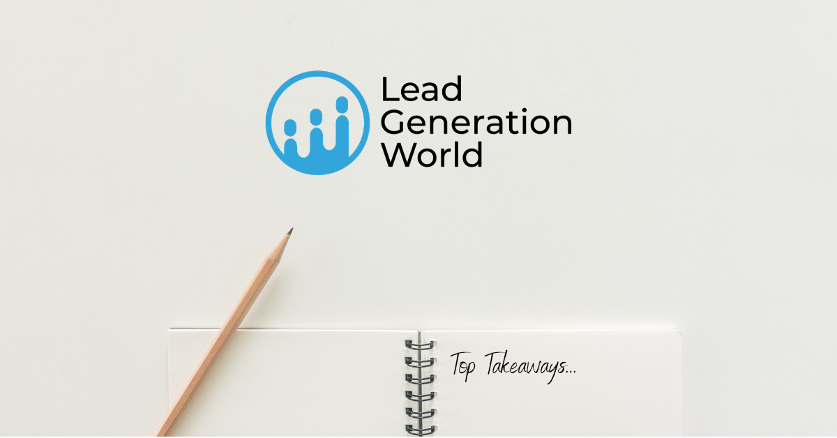 Lead Generation World 2020 Top Takeaways